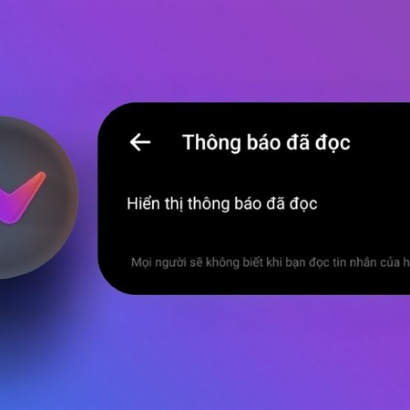 Cách để tắt thông báo truy cập hay trạng thái “Đã xem” tin nhắn trên Messenger hoặc Zalo
